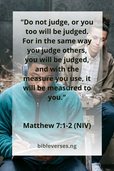 Matthew 7:1-2 (NIV)