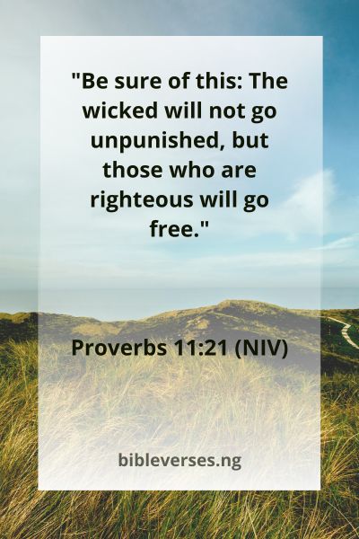 Proverbs 11:21 (NIV)