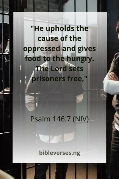 Psalm 146:7 (NIV)