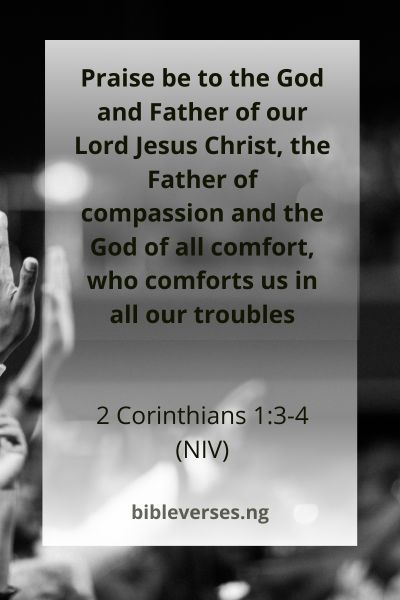 2 Corinthians 1:3-4 (NIV)