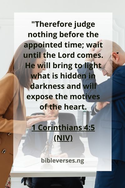 1 Corinthians 4:5 (NIV)