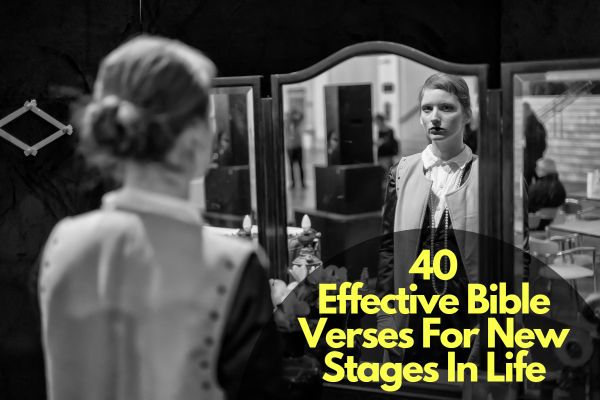 Bible Verses For New Stages In Life