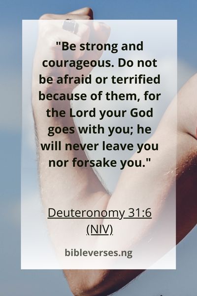 Deuteronomy 31:6 (NIV)