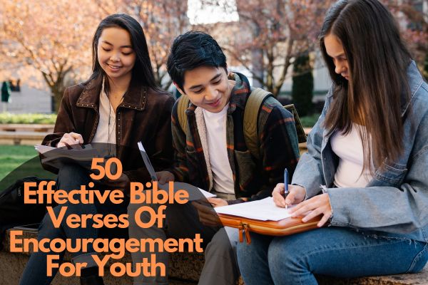 Bible Verses Of Encouragement For Youth