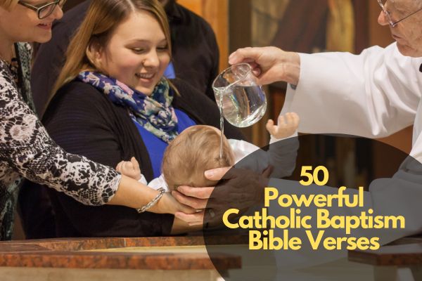 50 Powerful Catholic Baptism Bible Verses