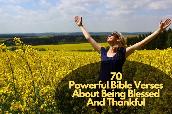 Bible Verses About Being Blessed And Thankful