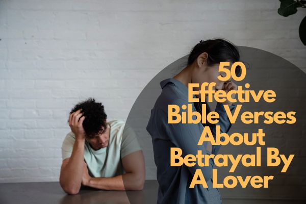 Bible Verses About Betrayal By A Lover