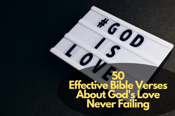 Bible Verses About God's Love Never Failing