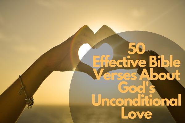 Bible Verses About God's Unconditional Love