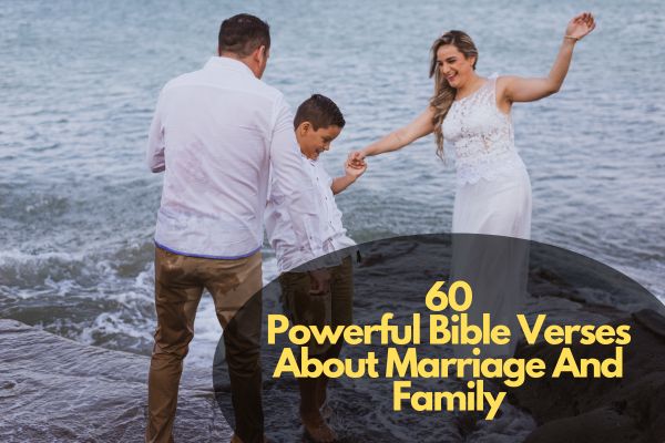 Bible Verses About Marriage And Family