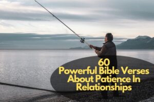 Bible Verses About Patience In Relationships