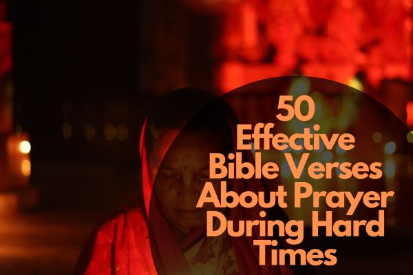 Bible Verses About Prayer During Hard Times