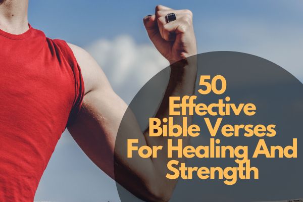 Bible Verses For Healing And Strength