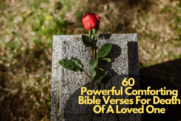 Comforting Bible Verses For Death Of A Loved One