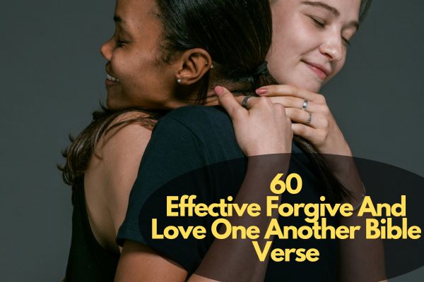 Forgive And Love One Another Bible Verse