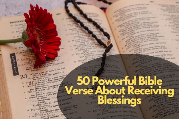 50 Powerful Bible Verse About Receiving Blessings
