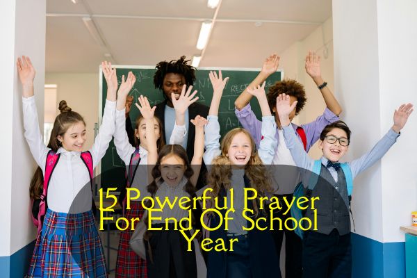 Prayer For End Of School Year